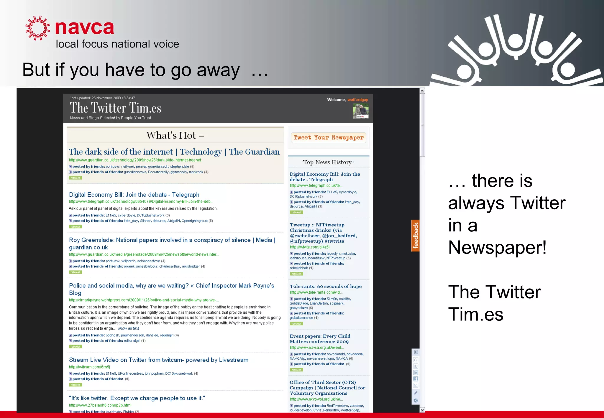 But if you have to go away  … …  there is always Twitter in a Newspaper! The Twitter Tim.es 