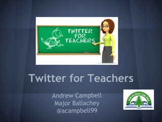 Twitter for Teachers
 