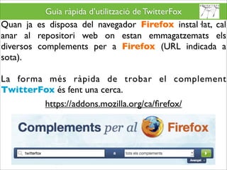 Twitterfox guia d'ús - TwitterFox User Guide