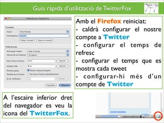 Twitterfox guia d'ús - TwitterFox User Guide
