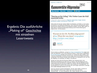 Ergebnis: Die ausführliche
 „Making of“ Geschichte
     mit einzelnen
      Lesertweets




              44
 