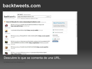 backtweets.com




Descubre lo que se comenta de una URL.
 