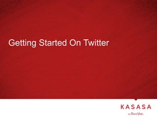 Getting Started On Twitter
 