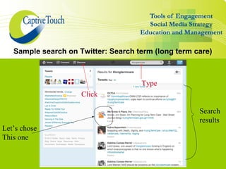Sample search on Twitter: Search term (long term care)



                                     Type
                     Click

                                                     Search
                                                     results
Let’s chose
This one
 