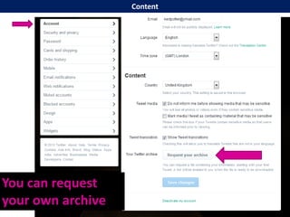 You can request
your own archive
Content
 