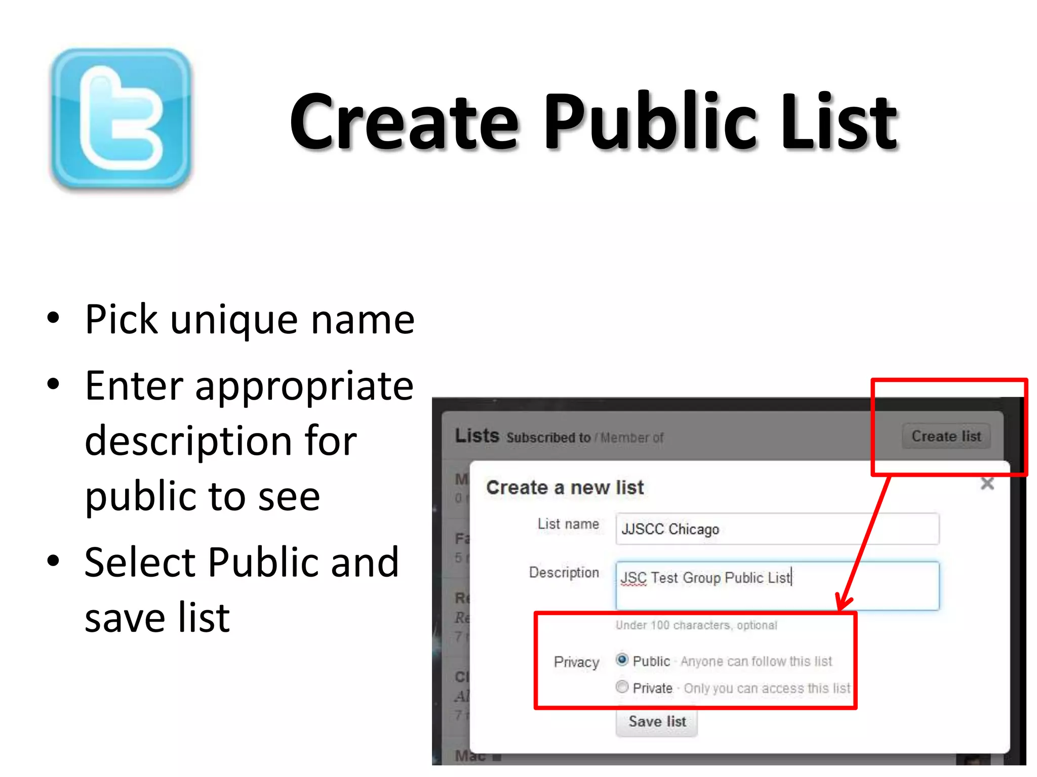 Create Public List

• Pick unique name
• Enter appropriate
  description for
  public to see
• Select Public and
  save list
 