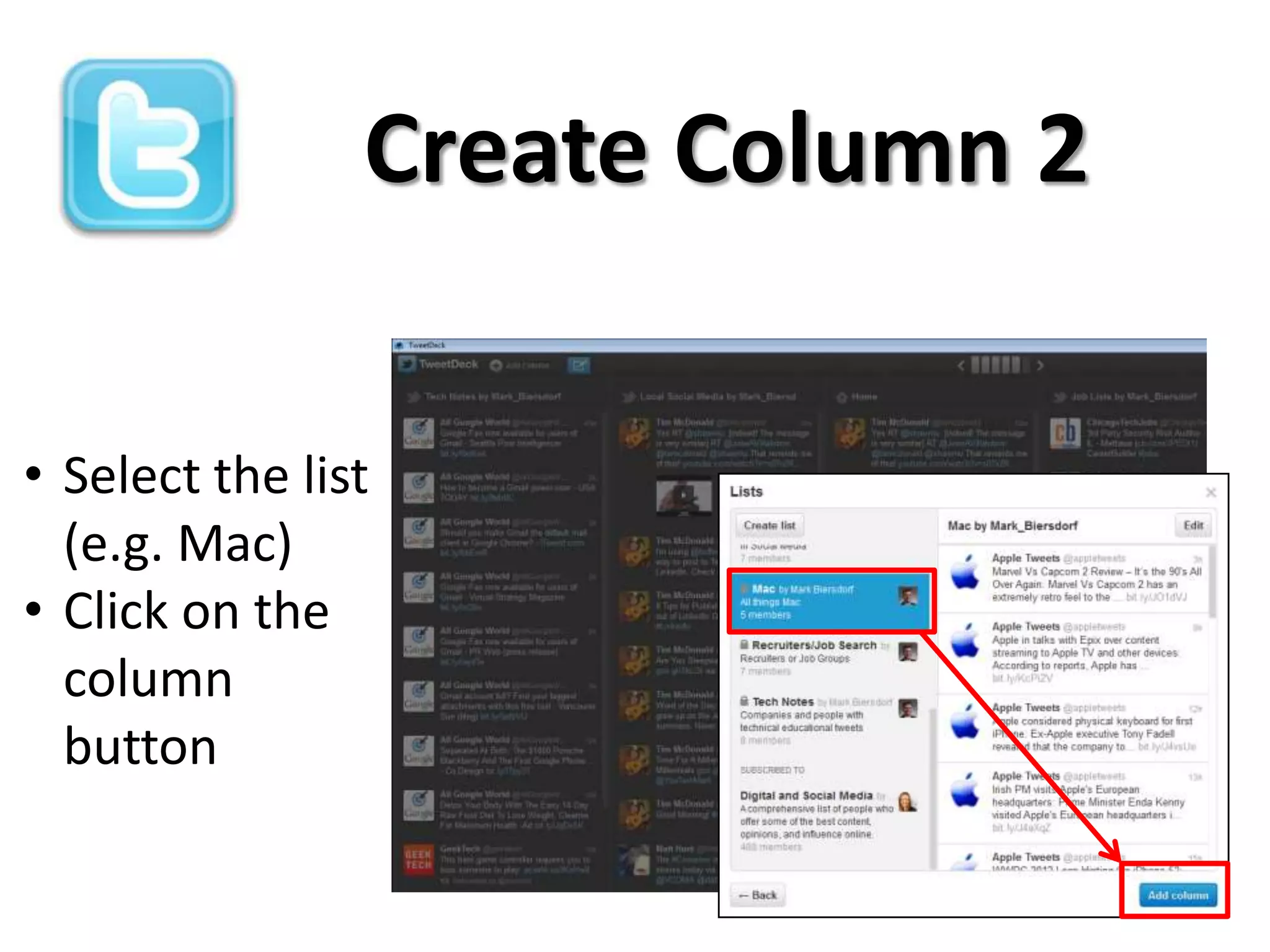 Create Column 2

• Select the list
  (e.g. Mac)
• Click on the
  column
  button
 