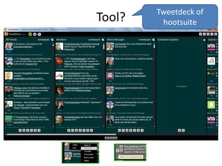 Tweetdeck of
Tool?    hootsuite
 