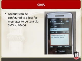 SMS

• Account can be
  configured to allow for
  messages to be sent via
  SMS to 40404
 