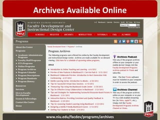 Archives Available Online




   www.niu.edu/facdev/programs/archives
 