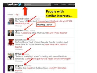 ʱǱ wٳ 
         similar interests…

#hashtag search
 