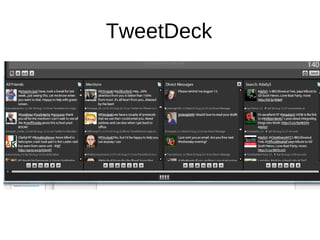 TweetDeck
 