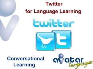 Twitter for Language Learning  Conversational Learning    