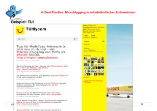 4. Best Practise: Microblogging in mittelständischen Unternehmen


Beispiel: TUI


    Schutzschild




© Prof. Dr.-Ing. Manfred Leisenberg                                                                      44
 