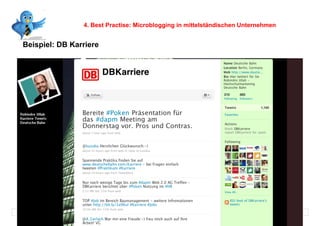 4. Best Practise: Microblogging in mittelständischen Unternehmen


Beispiel: DB Karriere


    Schutzschild




© Prof. Dr.-Ing. Manfred Leisenberg                                                                      47
 