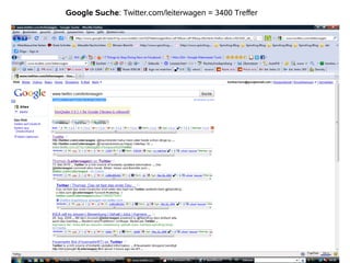 Google Suche: Twitter.com/leiterwagen = 3400 Treffer
 