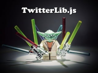 TwitterLib.js
 