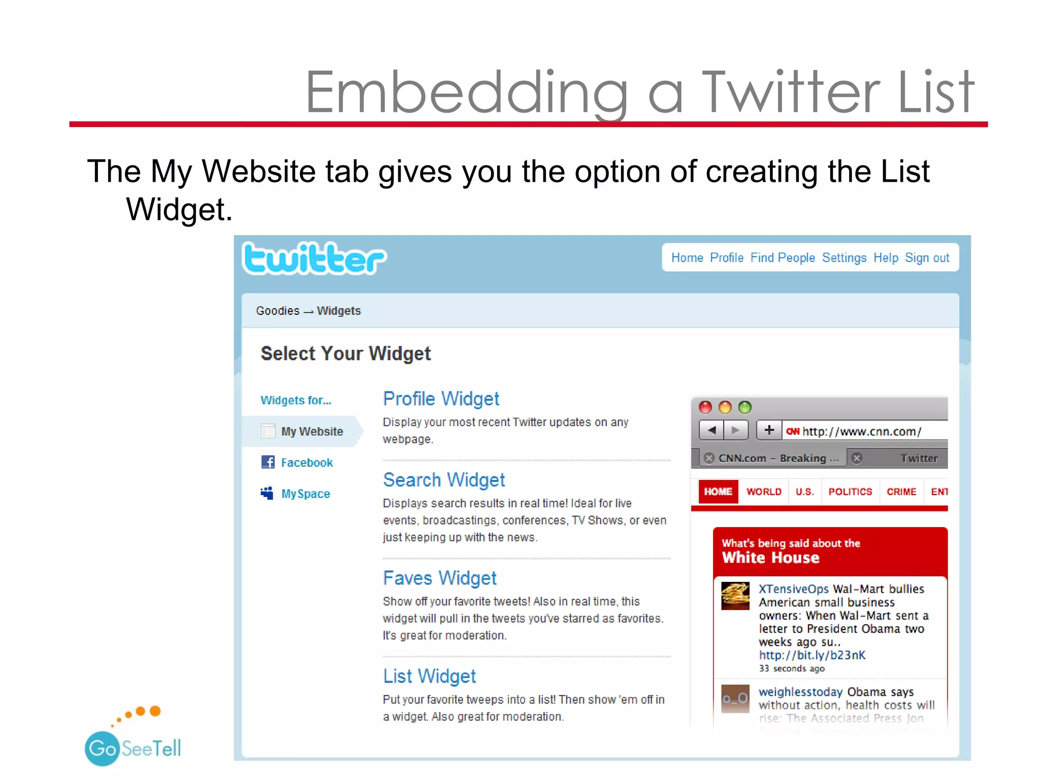   Embedding a Twitter List The My Website tab gives you the option of creating the List Widget.  