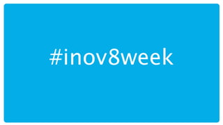 #inov8week
 