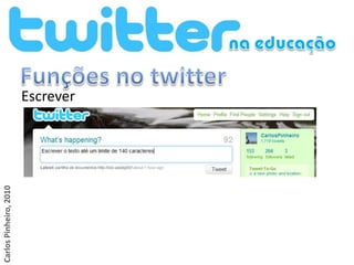 Carlos Pinheiro, 2010




                        Escrever
 