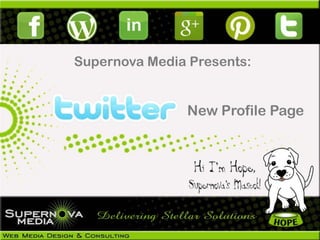 Supernova Media Presents:


               New Profile Page
 
