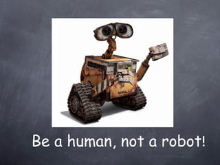 Be a human, not a robot!
 