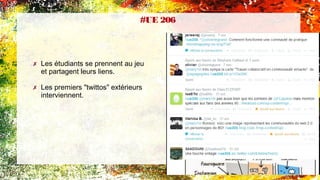 ✗ Les étudiants se prennent au jeu
et partagent leurs liens.
✗ Les premiers "twittos" extérieurs
interviennent.
#UE 206 
 