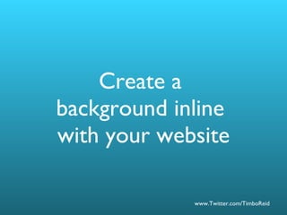 Create a  background inline  with your website 