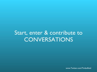 Start, enter & contribute to CONVERSATIONS 
