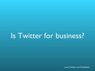 Is Twitter for business? 