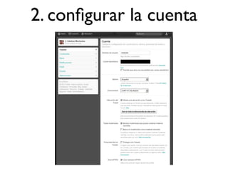 2. conﬁgurar la cuenta
 
