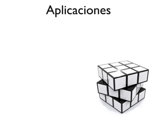 Aplicaciones
 