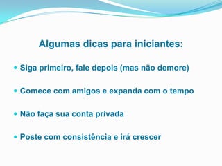 Settings(opções) Notices(notificações)1Envia e-mail quandoalguémcomeça a nos seguir.Envia e-mail quandoalguémenviamensagemdireta. DM.Envia e-mail com as atualizações do twitter.12233