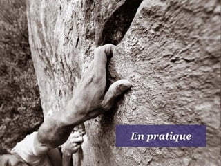 En pratique
 