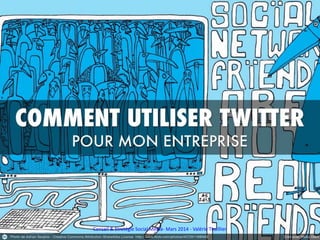 Conseil & Stratégie Social Media- Mars 2014 - Valérie Thuillier 1
 