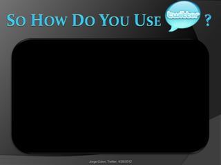 Jorge Colon, Twitter, 4/26/2012
 