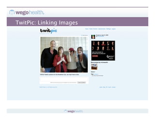 TwitPic: Linking Images
 