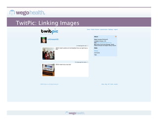 TwitPic: Linking Images
 