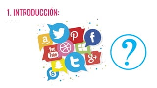 1. INTRODUCCIÓN:
 