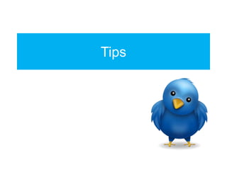 Tips