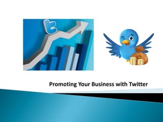 Promoting Your Business with Twitter 