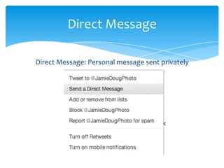 Direct Message

Direct Message: Personal message sent privately
 