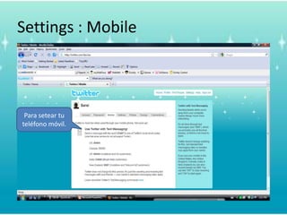 Settings : MobilePara seteartuteléfonomóvil.