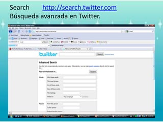 Search	http://search.twitter.comBúsquedasencilla