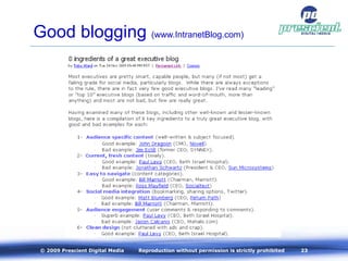 Good blogging  (www.IntranetBlog.com) 