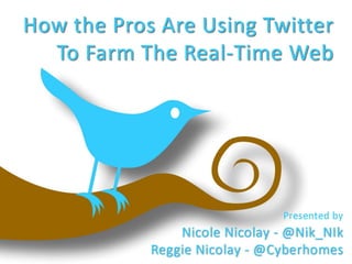 How The Pros Are Using Twitter To Farm The Real-Time Web