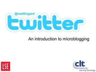 An introduction to microblogging @mattlingard 