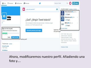 Ahora, modificaremos nuestro perfil. Añadiendo una
foto y….
 