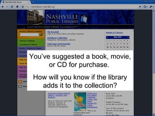 Get the most out of your library! Preferred Searches NASHVILLE PUBLIC LIBRARY 