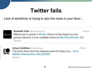 28
Twitter fails
Lack of sensitivity or trying to spin the news in your favor…
 